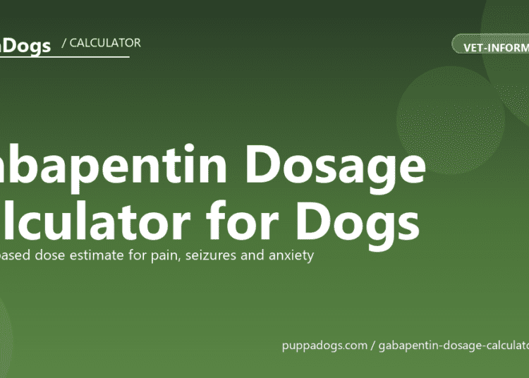 Gabapentin Dosage Calculator for Dogs - free PuppaDogs calculator