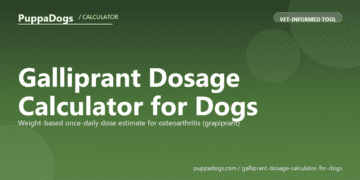 Galliprant Dosage Calculator for Dogs - free PuppaDogs calculator