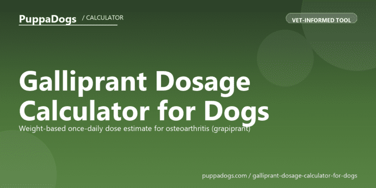 Galliprant Dosage Calculator for Dogs - free PuppaDogs calculator