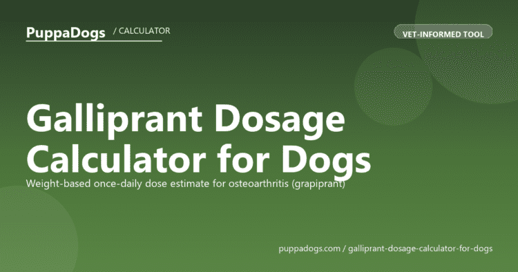Galliprant Dosage Calculator for Dogs - free PuppaDogs calculator