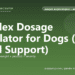 Glandex Dosage Calculator for Dogs (Anal Gland Support) - free PuppaDogs calculator