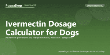 Ivermectin Dosage Calculator for Dogs - free PuppaDogs calculator