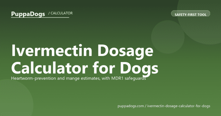 Ivermectin Dosage Calculator for Dogs - free PuppaDogs calculator