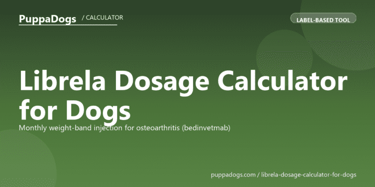 Librela Dosage Calculator for Dogs - free PuppaDogs calculator