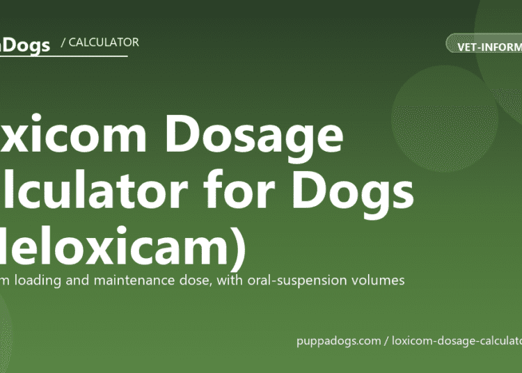 Loxicom Dosage Calculator for Dogs (Meloxicam) - free PuppaDogs calculator