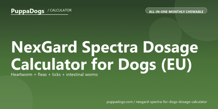 NexGard Spectra Dosage Calculator for Dogs (EU) - free PuppaDogs calculator