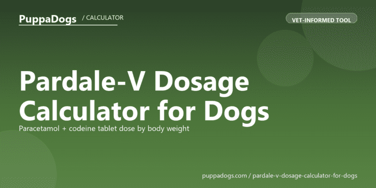 Pardale-V Dosage Calculator for Dogs - free PuppaDogs calculator