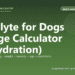 Pedialyte for Dogs Dosage Calculator (Dehydration) - free PuppaDogs calculator