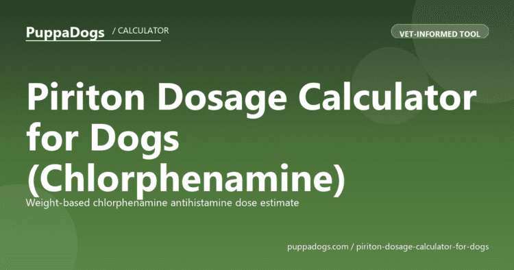 Piriton Dosage Calculator for Dogs (Chlorphenamine) - free PuppaDogs calculator