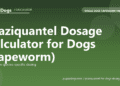 Praziquantel Dosage Calculator for Dogs (Tapeworm) - free PuppaDogs calculator