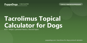 Tacrolimus Topical Calculator for Dogs - free PuppaDogs calculator