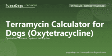Terramycin Calculator for Dogs (Oxytetracycline) - free PuppaDogs calculator